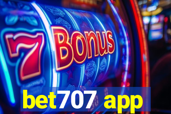 bet707 app